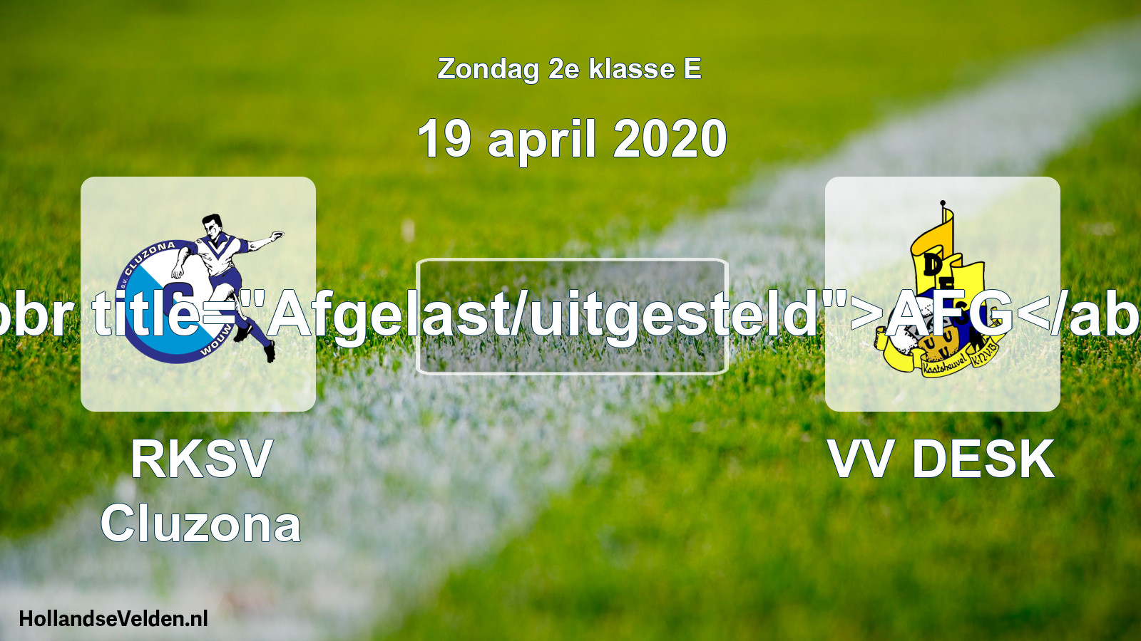 Scheduled Match: RKSV Cluzona - VV DESK (19 April 2020)