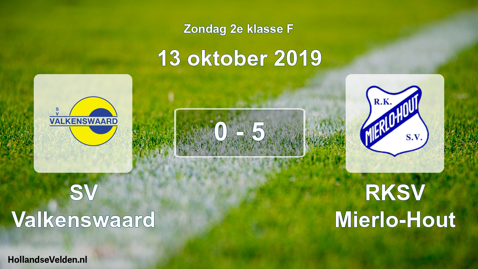 Total number of matches played: SV Valkenswaard - RKSV Mierlo-Hout 0 - 5 (13 October 2019)