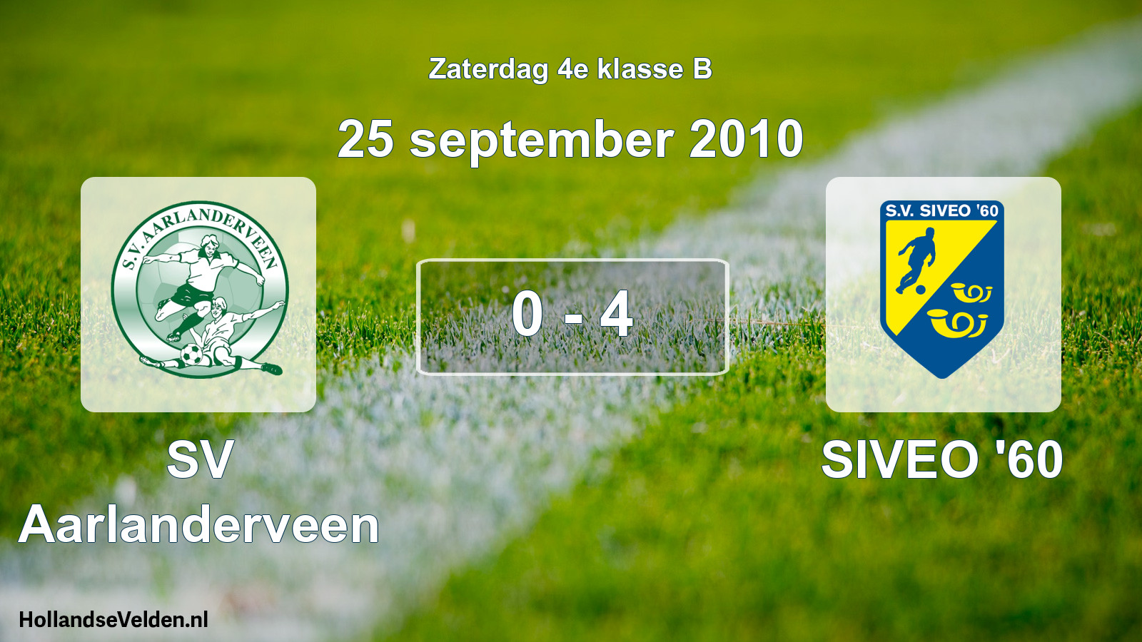 Total number of matches played: SV Aarlanderveen - SIVEO '60 0 - 4 (25 September 2010)