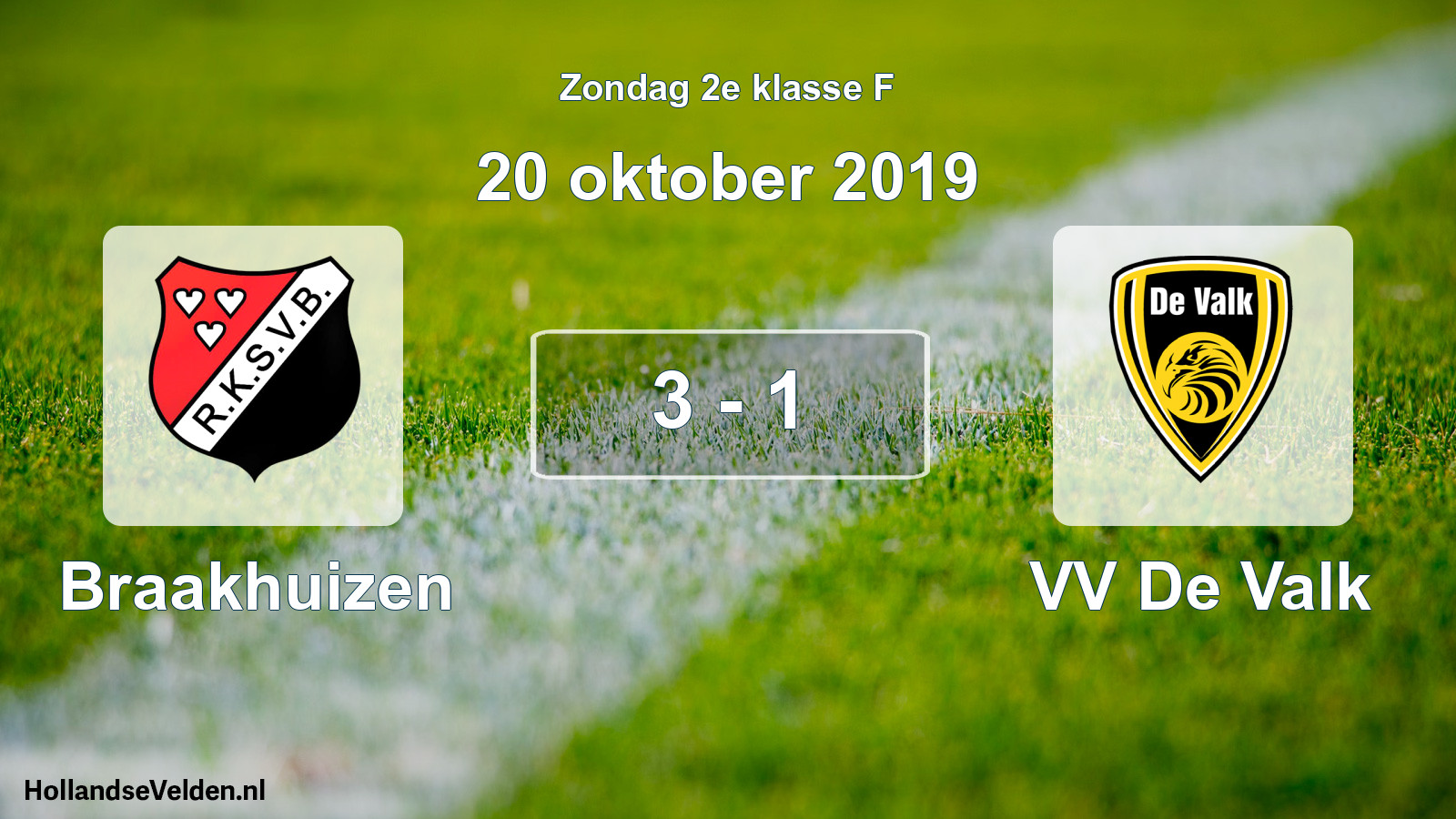 Total number of matches played: Braakhuizen - VV De Valk 3 - 1 (20 October 2019)