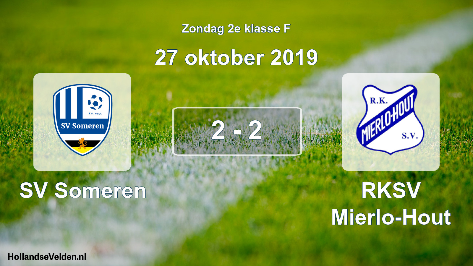 Total number of matches played: SV Someren - RKSV Mierlo-Hout 2 - 2 (27 October 2019)