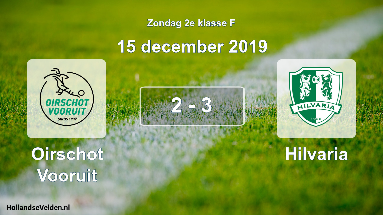 Total number of matches played: Oirschot Vooruit - Hilvaria 2 - 3 (15 December 2019)