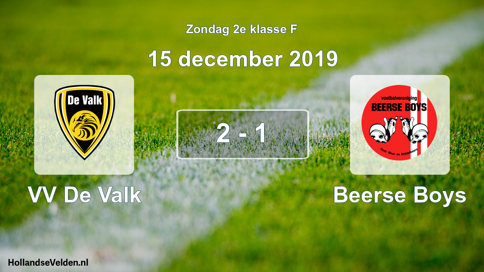 Total number of matches played: VV De Valk - Beerse Boys 2 - 1 (15 December 2019)