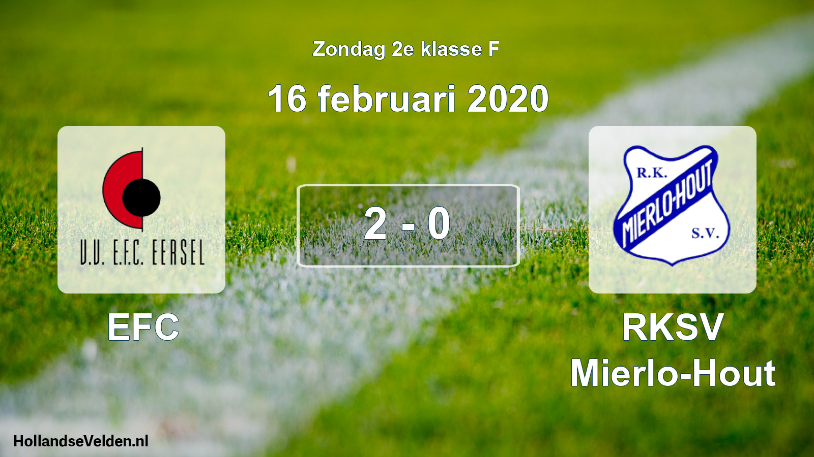 Total number of matches played: EFC - RKSV Mierlo-Hout 2 - 0 (16 February 2020)