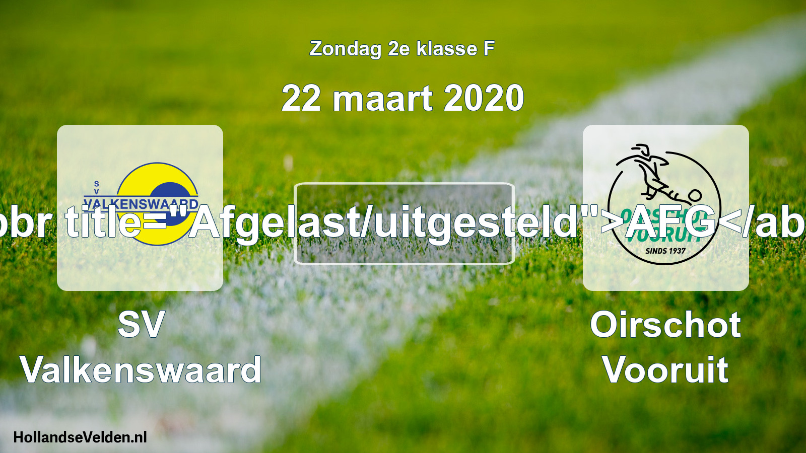 Scheduled Match: SV Valkenswaard - Oirschot Vooruit (22 March 2020)