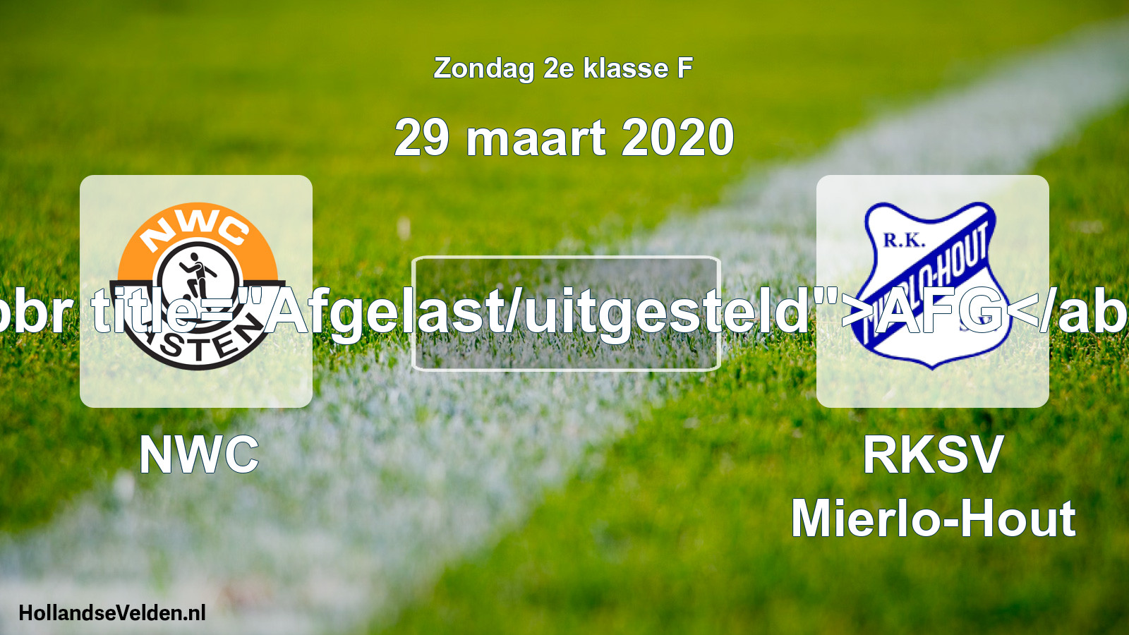 Scheduled Match: NWC - RKSV Mierlo-Hout (29 March 2020)