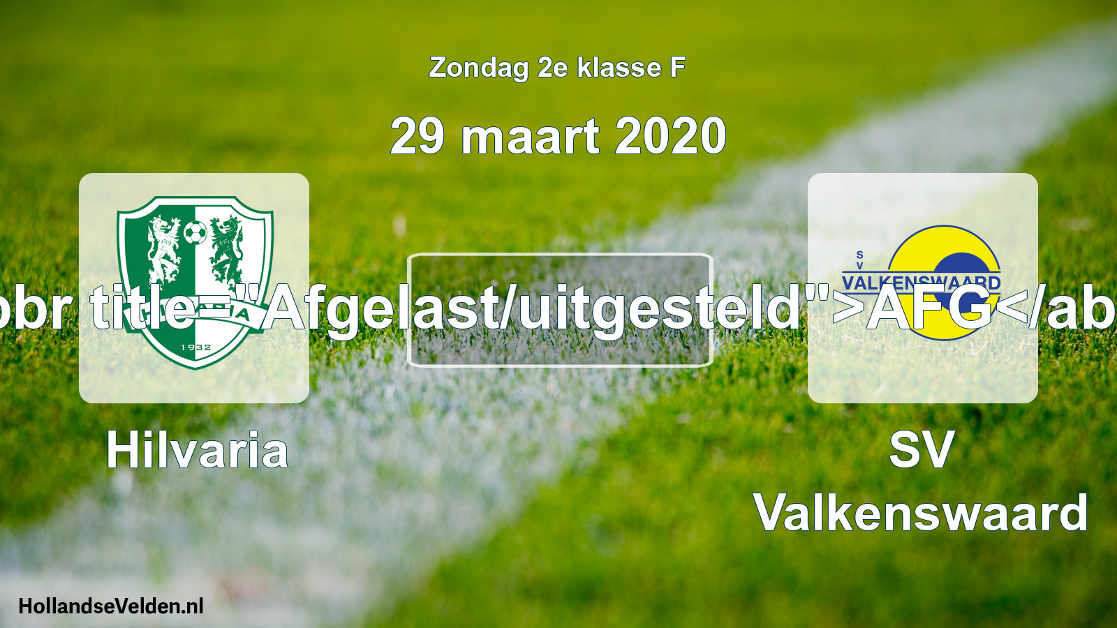 Scheduled Match: Hilvaria - SV Valkenswaard (29 March 2020)