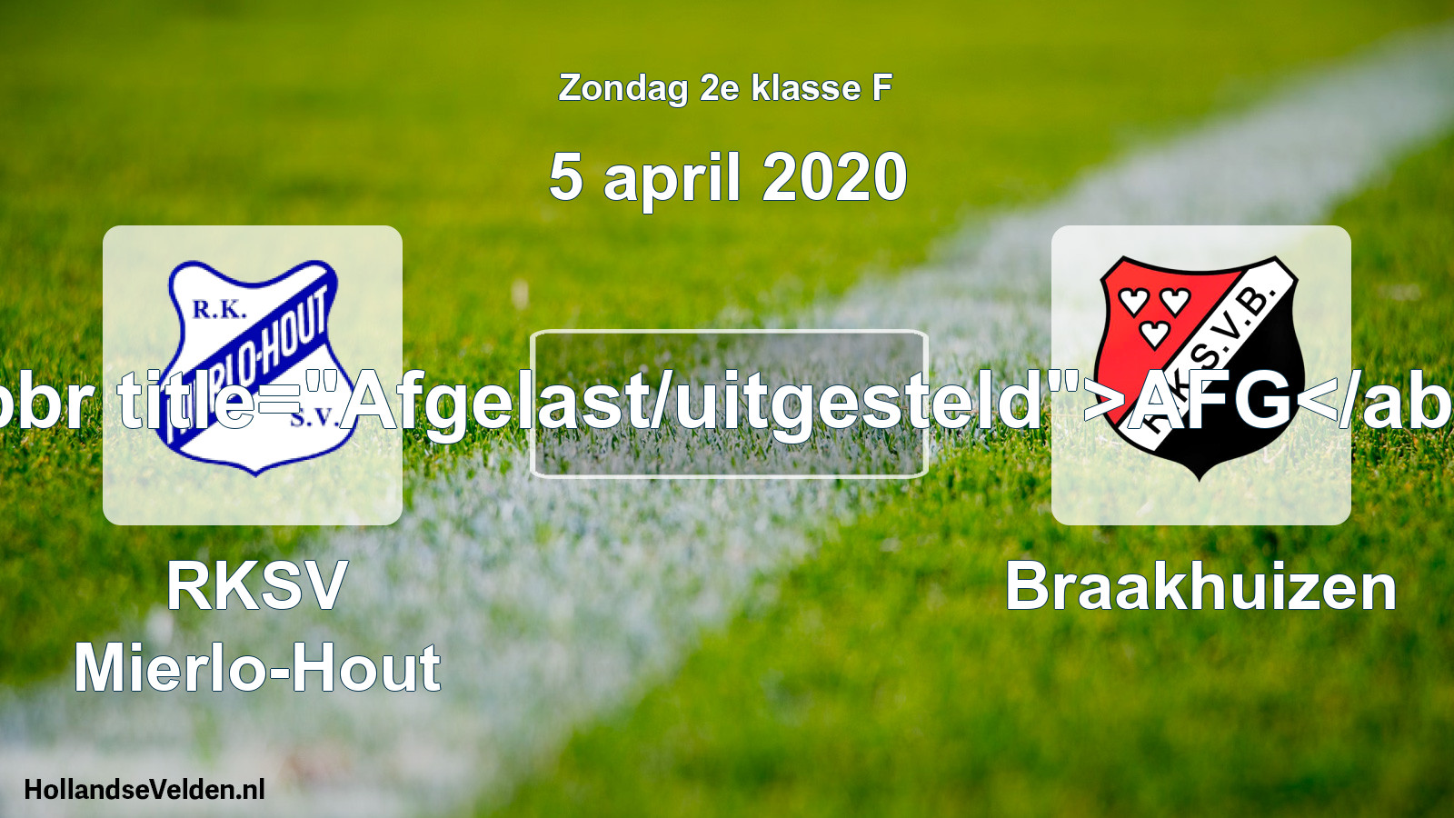 Scheduled Match: RKSV Mierlo-Hout - Braakhuizen (5 April 2020)