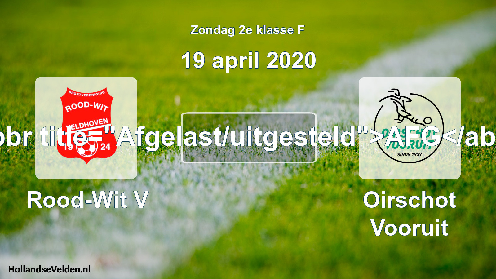 Scheduled Match: Rood-Wit V - Oirschot Vooruit (19 April 2020)