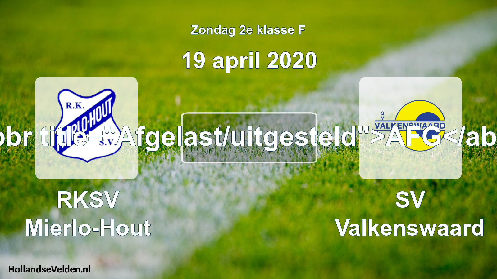 Scheduled Match: RKSV Mierlo-Hout - SV Valkenswaard (19 April 2020)