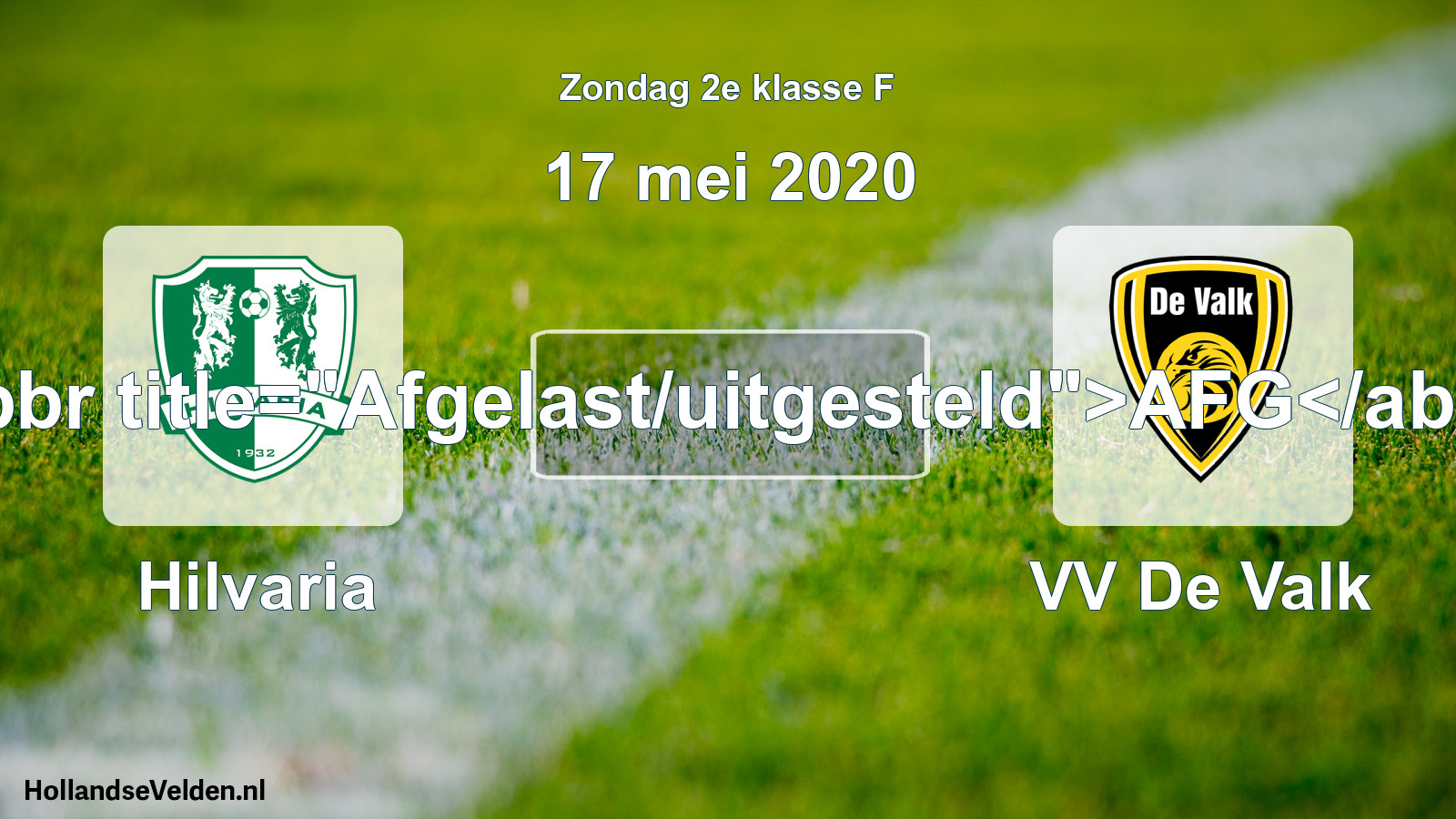 Scheduled Match: Hilvaria - VV De Valk (17 May 2020)