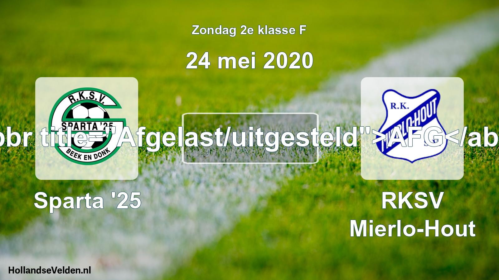 Scheduled Match: Sparta '25 - RKSV Mierlo-Hout (24 May 2020)