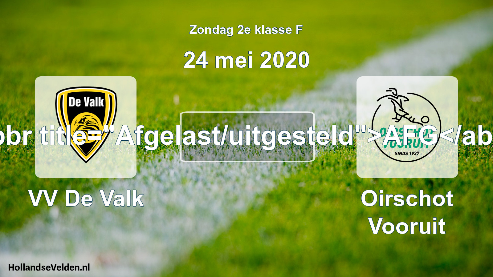 Scheduled Match: VV De Valk - Oirschot Vooruit (24 May 2020)