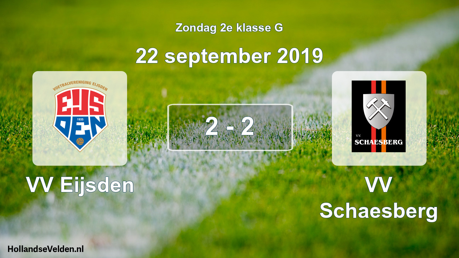 Total number of matches played: VV Eijsden - VV Schaesberg 2 - 2 (22 September 2019)