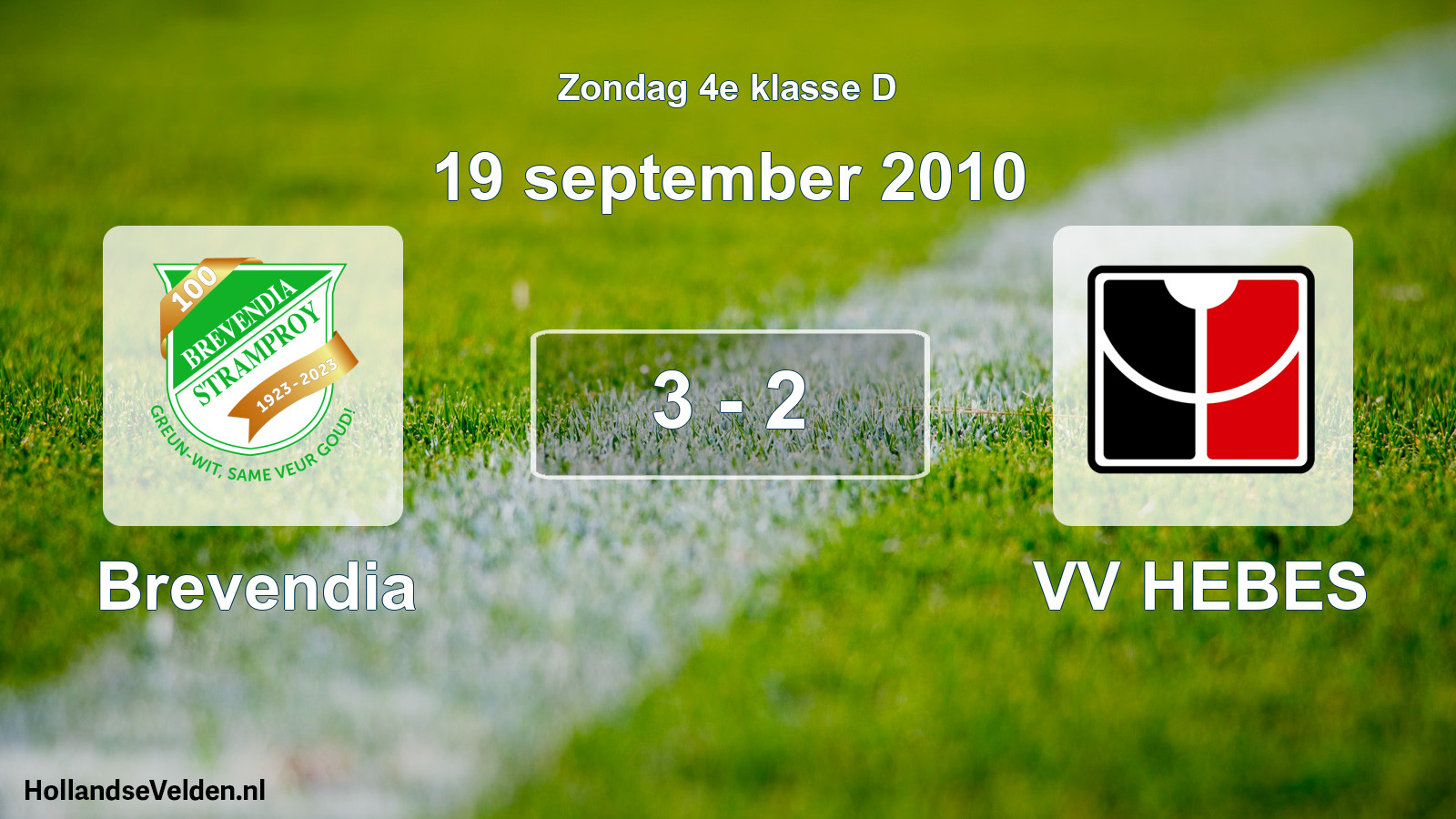 Total number of matches played: Brevendia - VV HEBES 3 - 2 (19 September 2010)