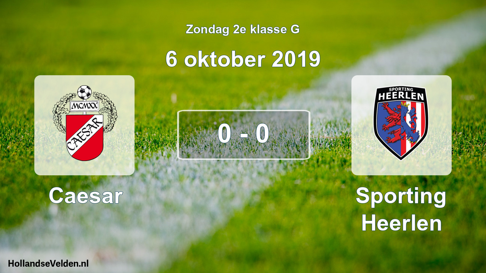 Total number of matches played: Caesar - Sporting Heerlen 0 - 0 (6 October 2019)