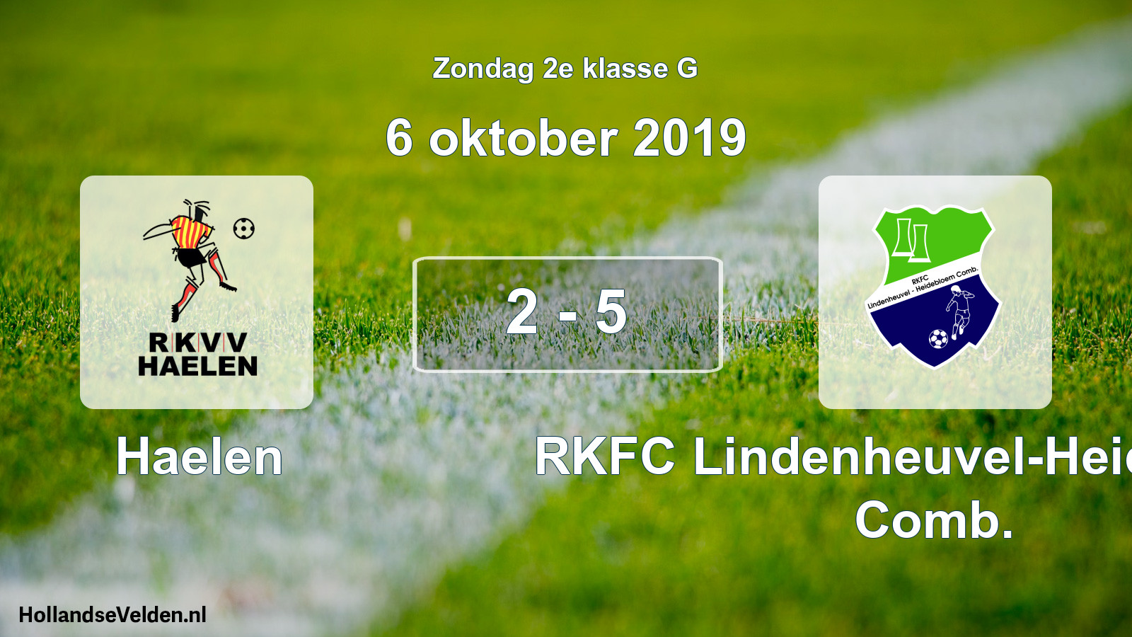 Total number of matches played: Haelen - RKFC Lindenheuvel-Heidebloem Comb. 2 - 5 (6 October 2019)