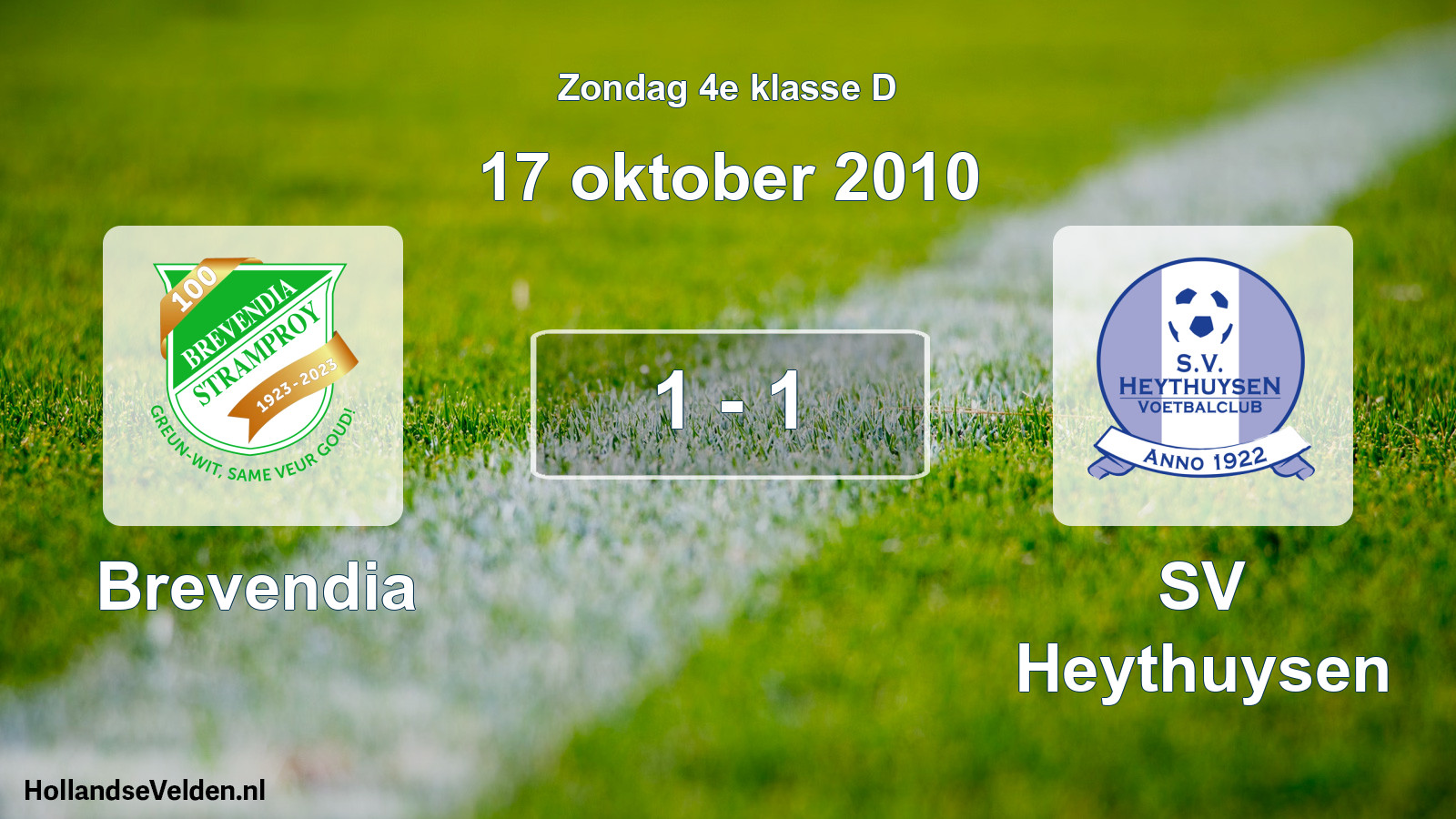 Total number of matches played: Brevendia - Heythuysen 1 - 1 (17 October 2010)
