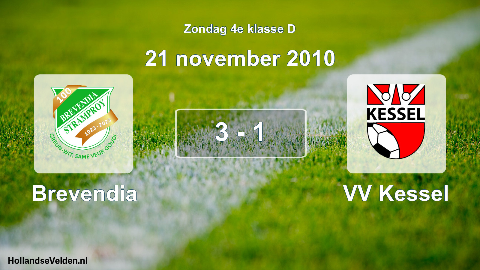 Total number of matches played: Brevendia - VV Kessel 3 - 1 (21 November 2010)