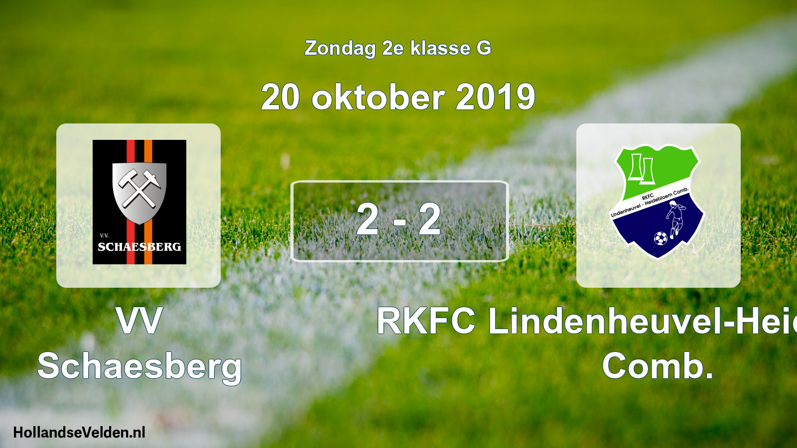 Total number of matches played: VV Schaesberg - RKFC Lindenheuvel-Heidebloem Comb. 2 - 2 (20 October 2019)