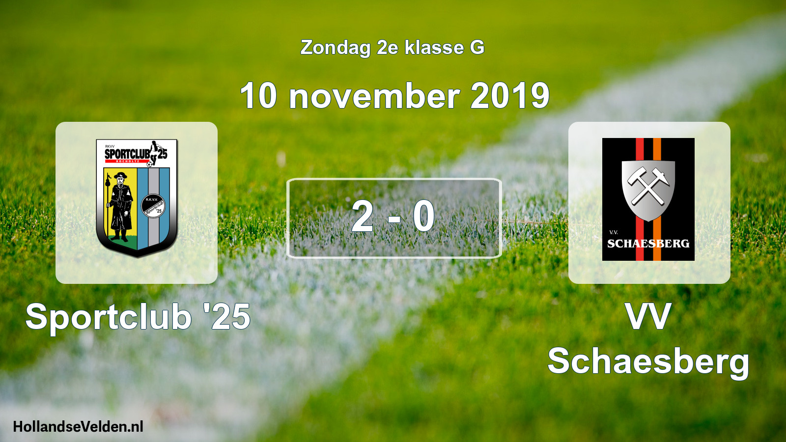 Total number of matches played: Sportclub '25 - VV Schaesberg 2 - 0 (10 November 2019)