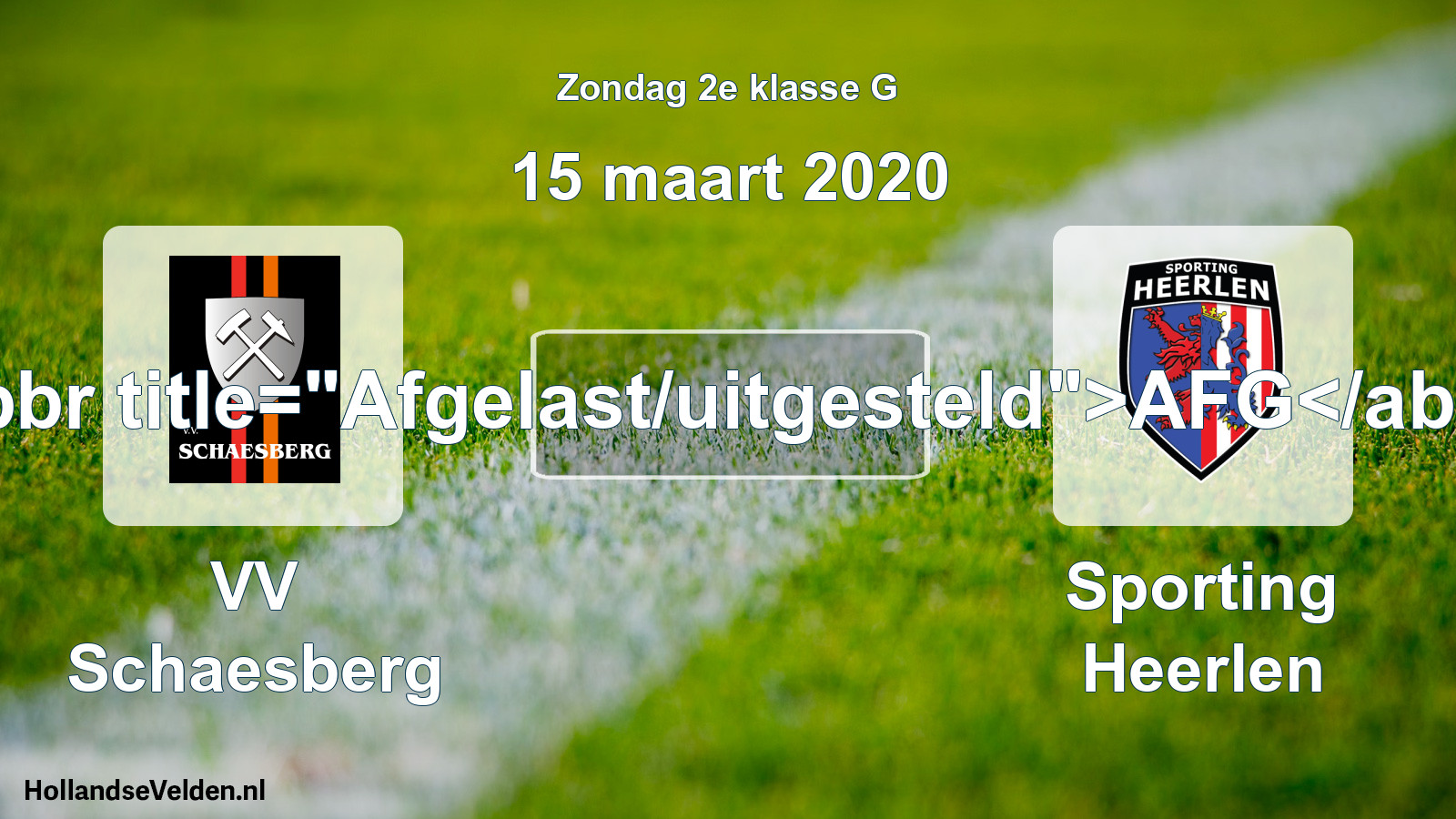 Scheduled Match: VV Schaesberg - Sporting Heerlen (15 March 2020)