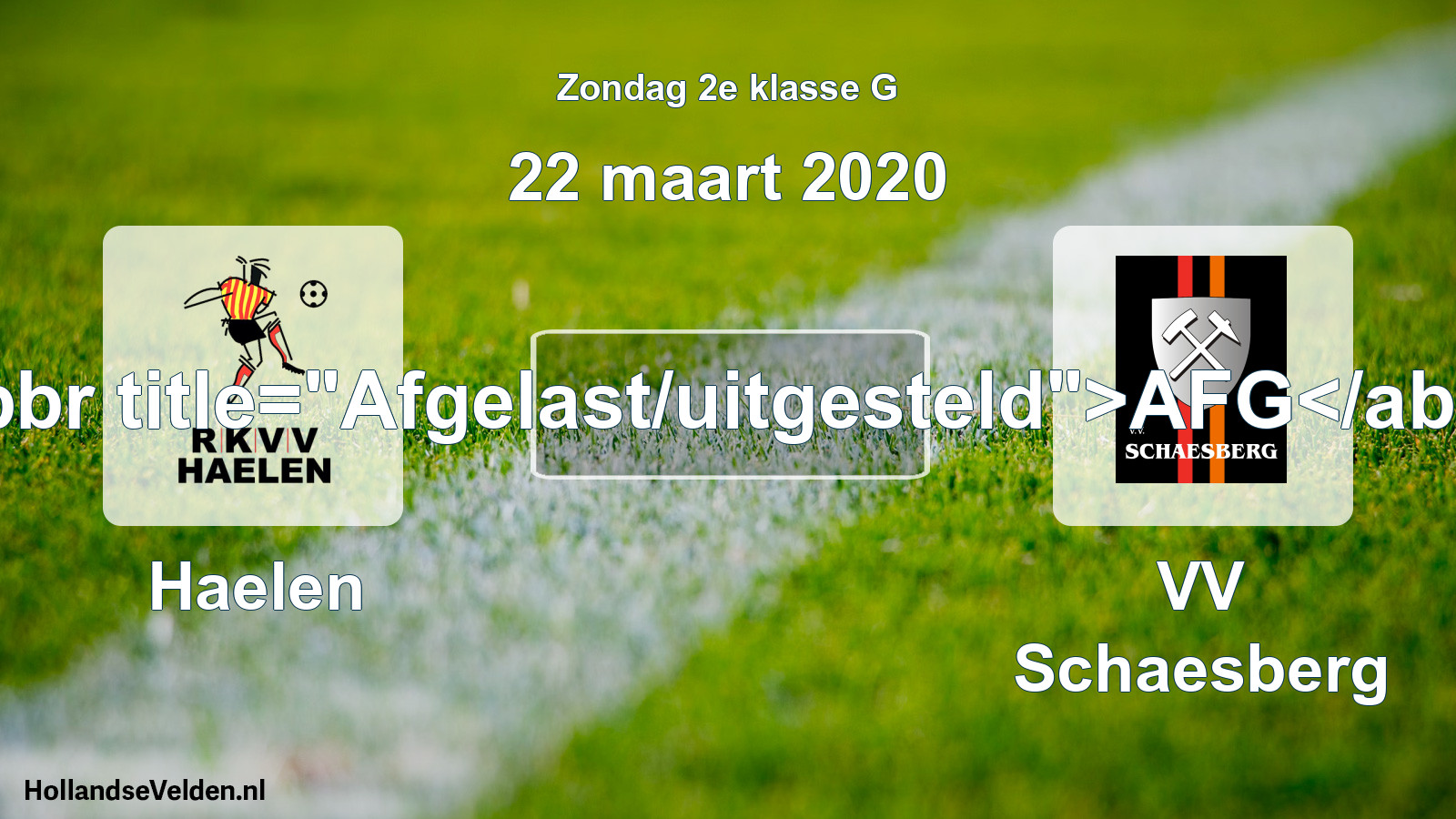 Scheduled Match: Haelen - VV Schaesberg (22 March 2020)