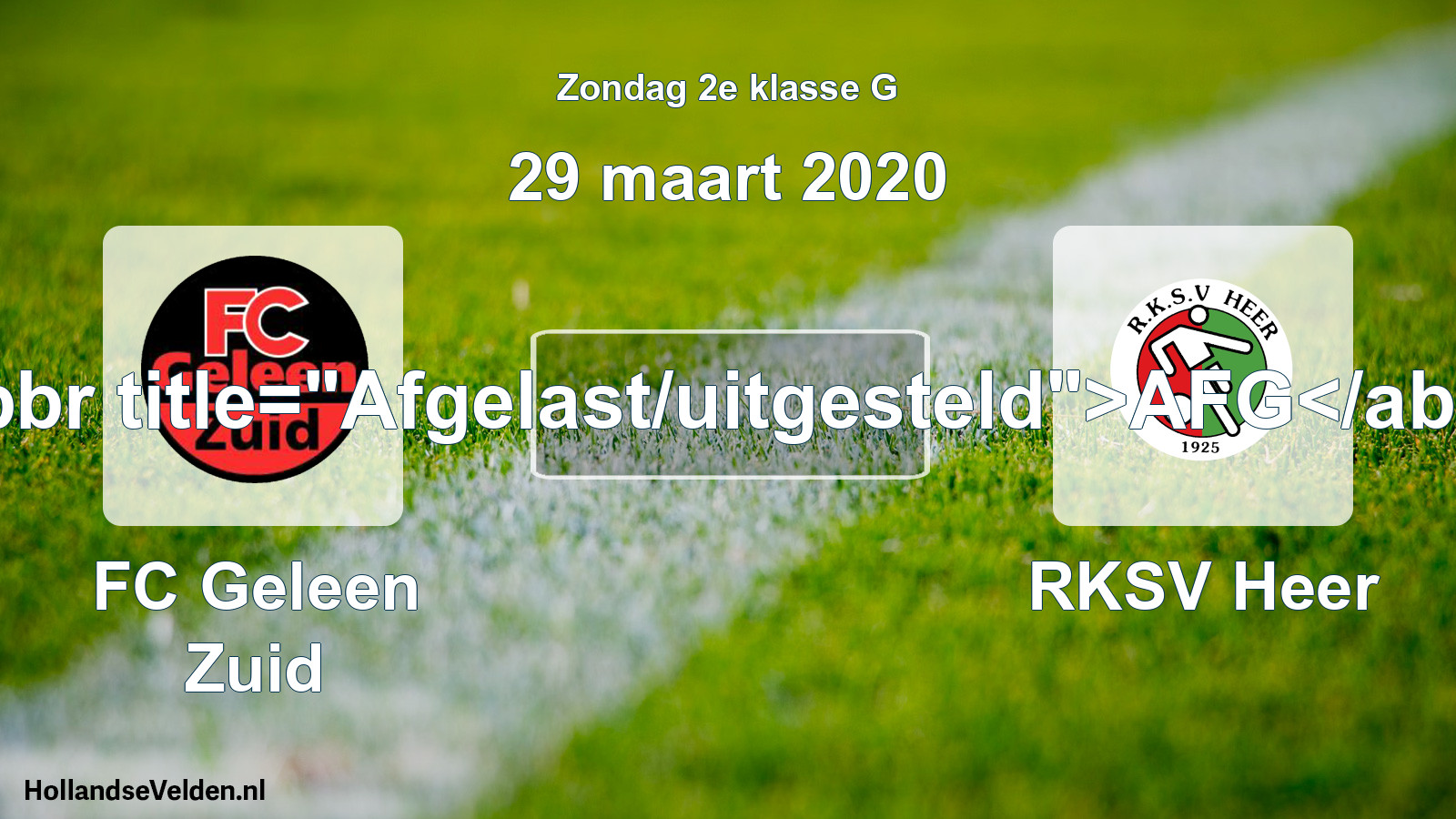 Scheduled Match: FC Geleen Zuid - RKSV Heer (29 March 2020)