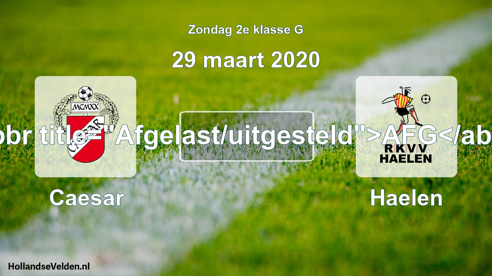 Scheduled Match: Caesar - Haelen (29 March 2020)