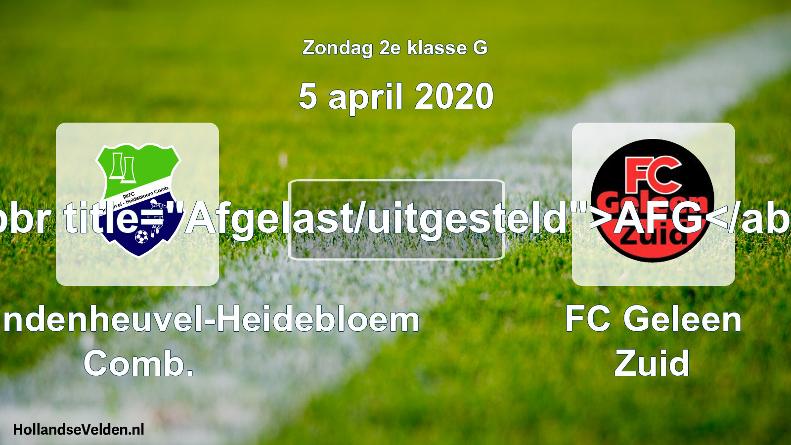 Scheduled Match: RKFC Lindenheuvel-Heidebloem Comb. - FC Geleen Zuid (5 April 2020)