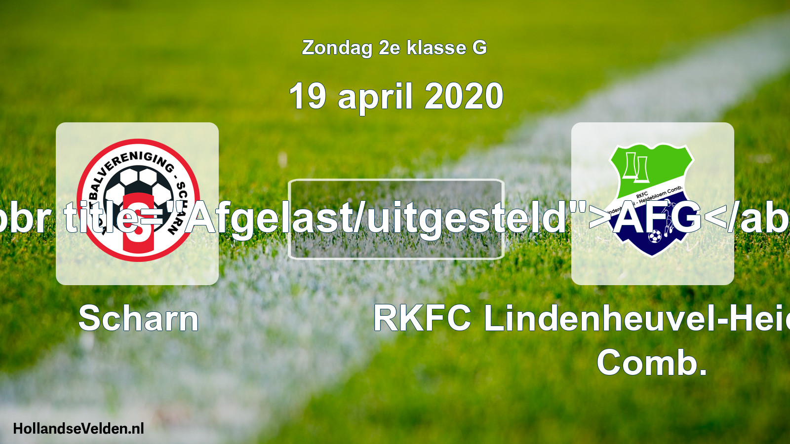 Scheduled Match: Scharn - RKFC Lindenheuvel-Heidebloem Comb. (19 April 2020)