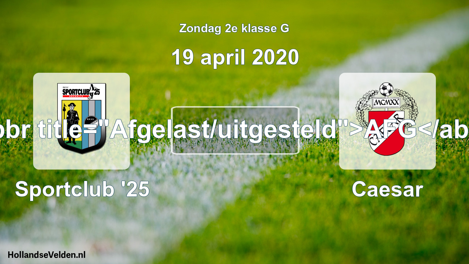 Scheduled Match: Sportclub '25 - Caesar (19 April 2020)