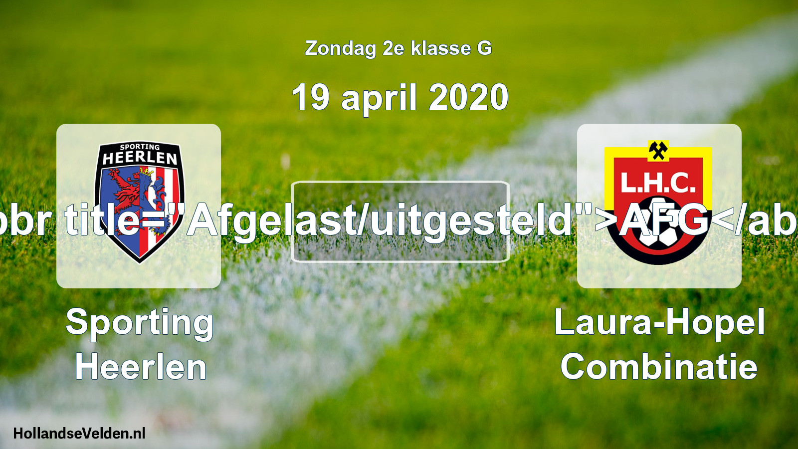 Scheduled Match: Sporting Heerlen - Laura-Hopel Combinatie (19 April 2020)