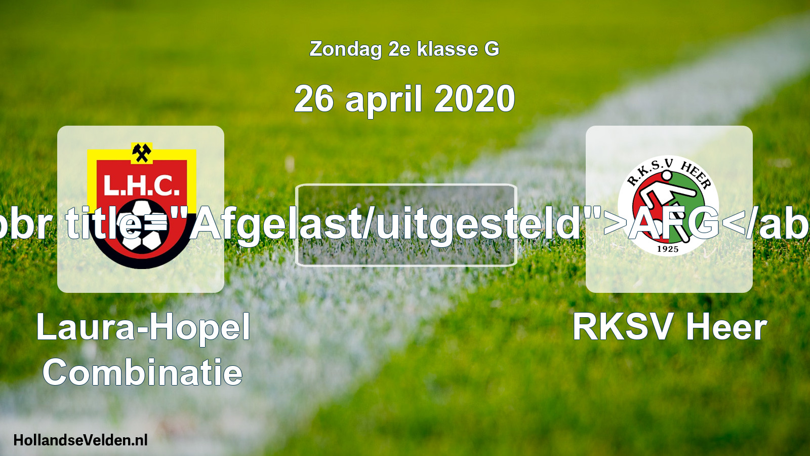 Scheduled Match: Laura-Hopel Combinatie - RKSV Heer (26 April 2020)