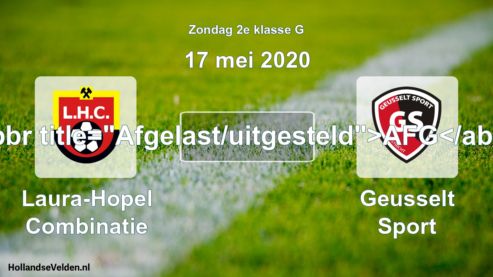 Scheduled Match: Laura-Hopel Combinatie - Geusselt Sport (17 May 2020)