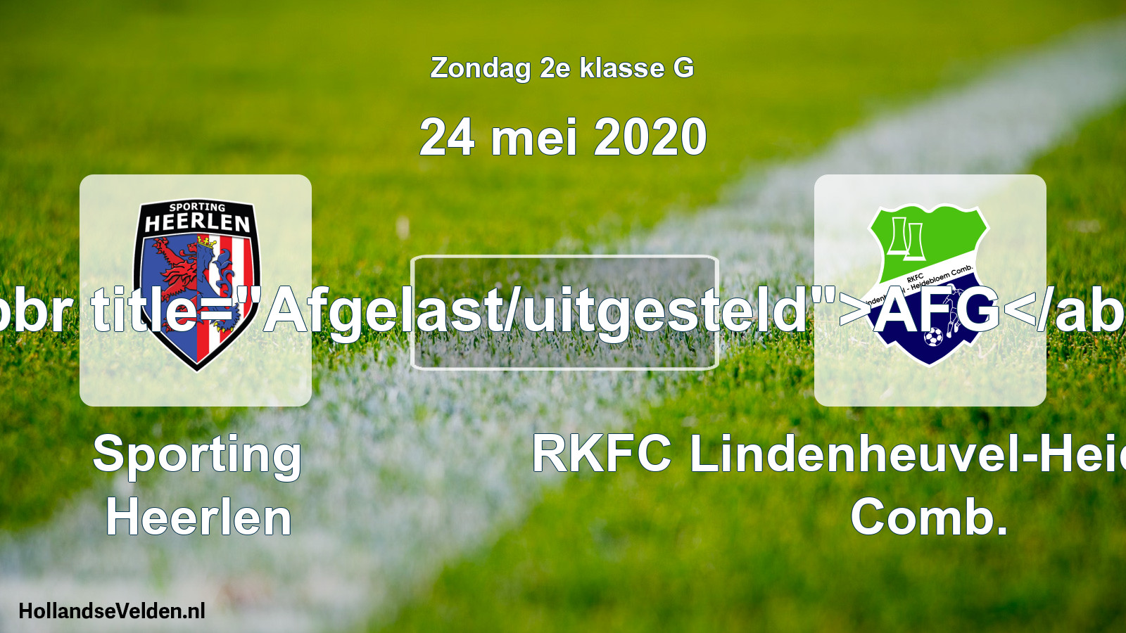 Scheduled Match: Sporting Heerlen - RKFC Lindenheuvel-Heidebloem Comb. (24 May 2020)