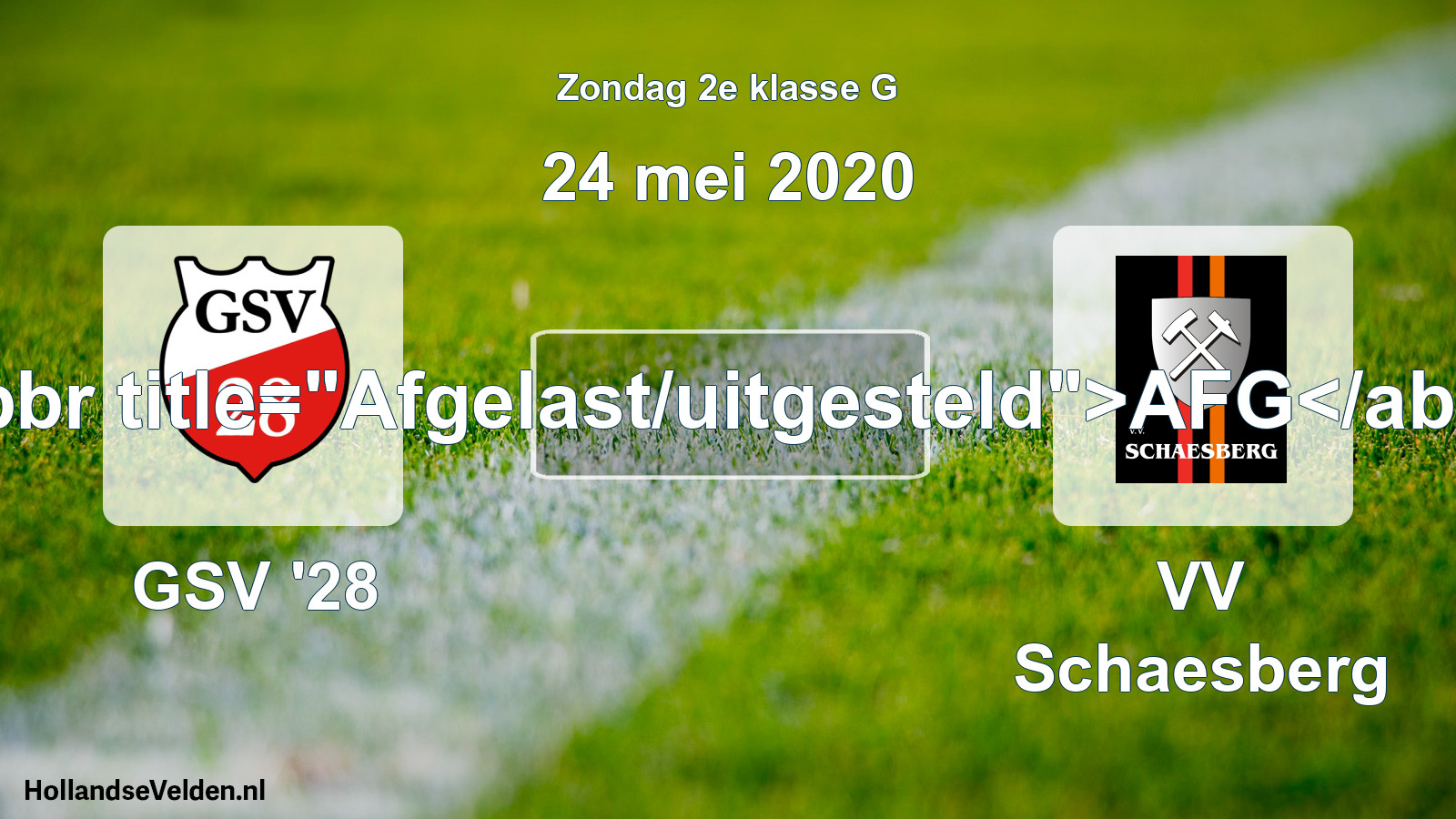 Scheduled Match: GSV '28 - VV Schaesberg (24 May 2020)