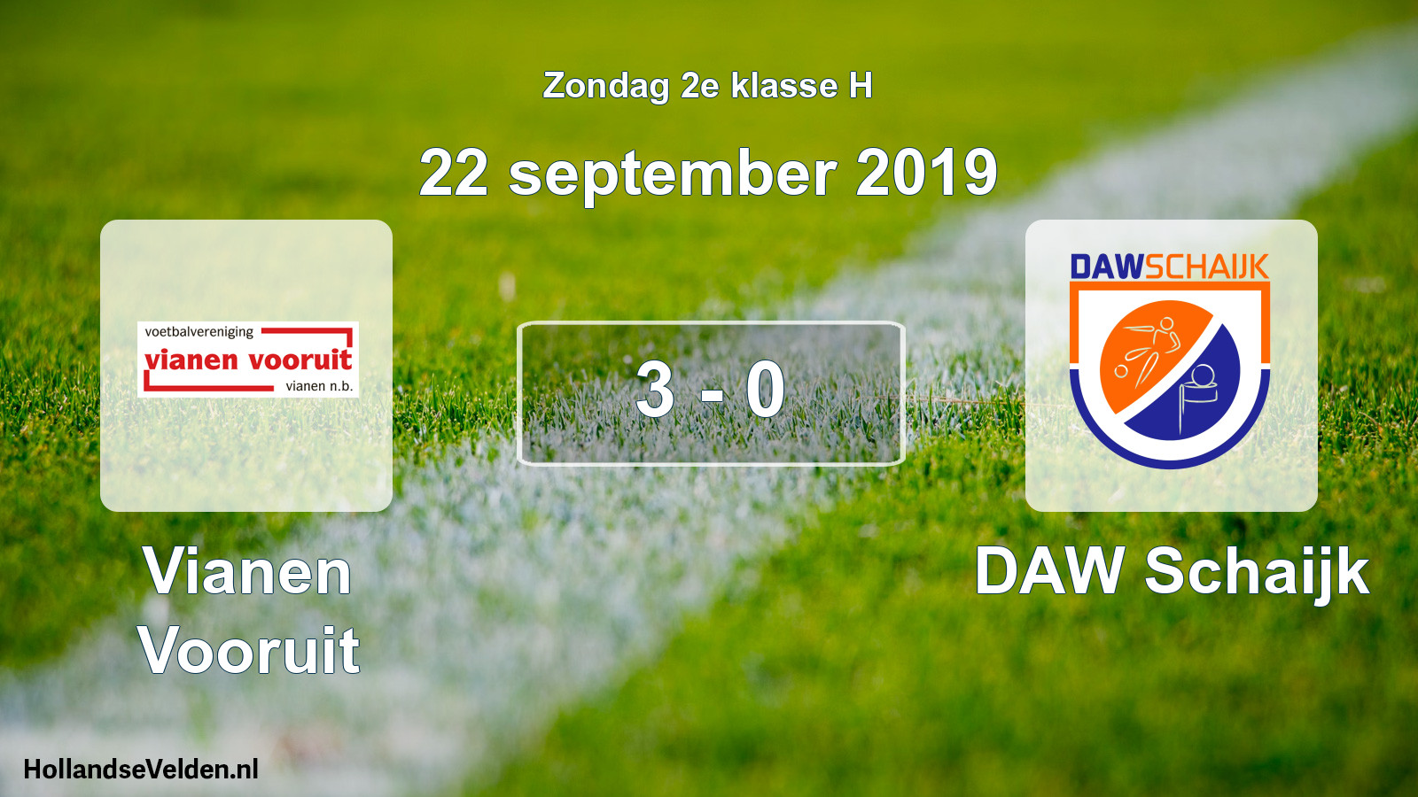 Total number of matches played: Vianen Vooruit - DAW Schaijk 3 - 0 (22 September 2019)