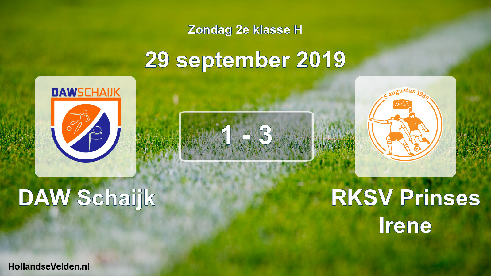 Total number of matches played: DAW Schaijk - RKSV Prinses Irene 1 - 3 (29 September 2019)