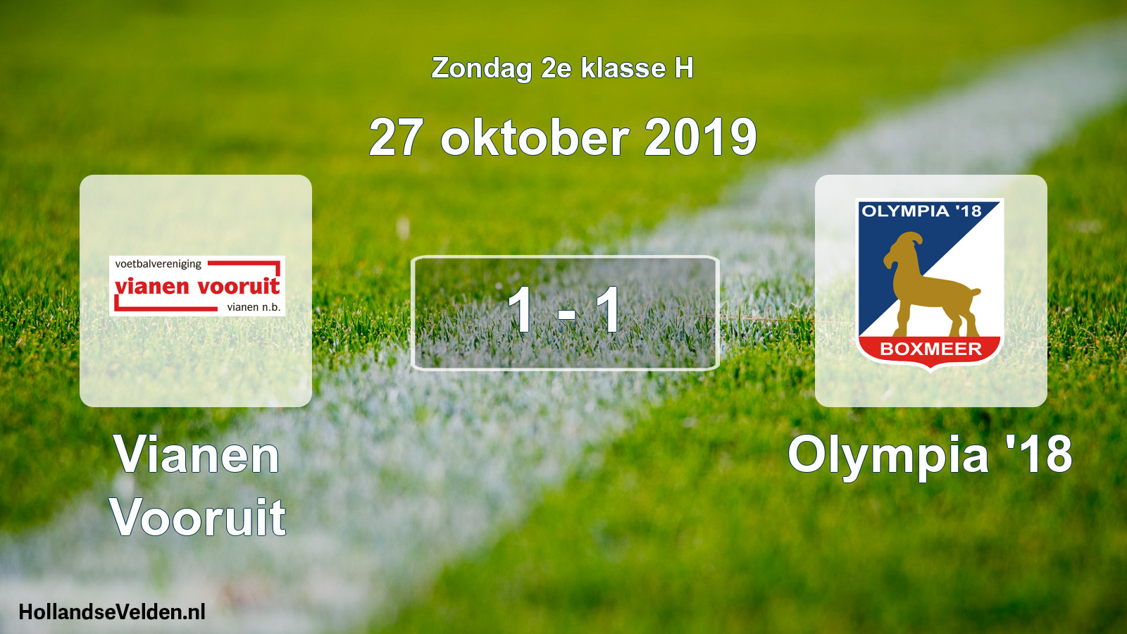 Total number of matches played: Vianen Vooruit - Olympia '18 1 - 1 (27 October 2019)