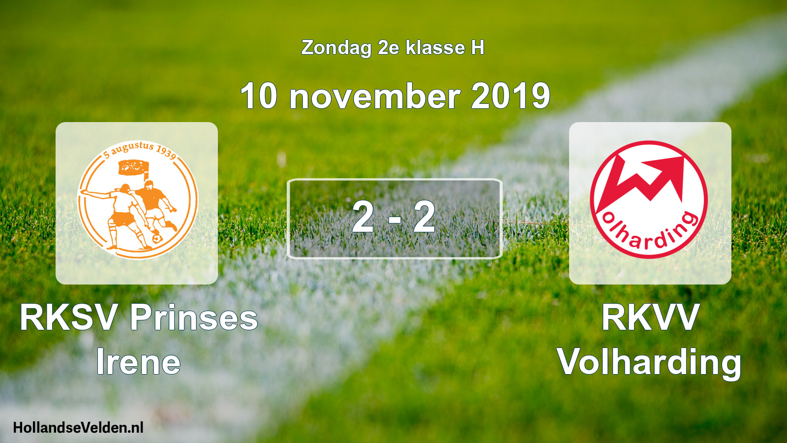 Total number of matches played: RKSV Prinses Irene - RKVV Volharding 2 - 2 (10 November 2019)