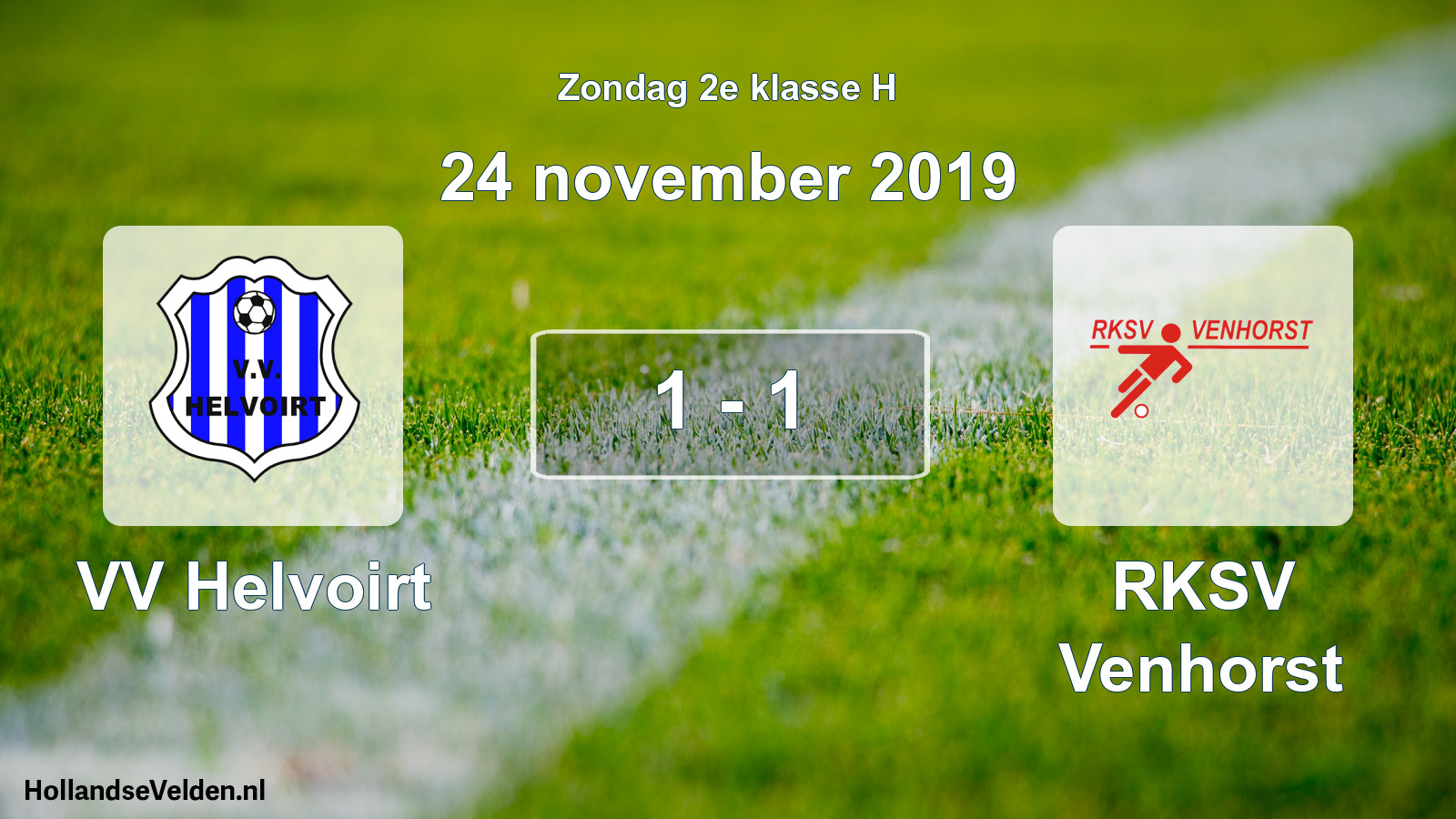 Total number of matches played: VV Helvoirt - RKSV Venhorst 1 - 1 (24 November 2019)