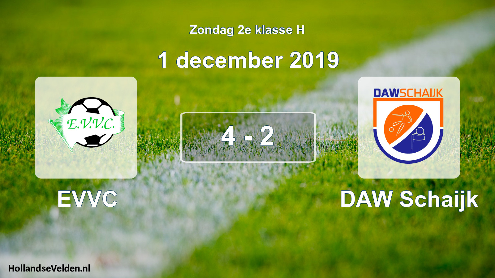Total number of matches played: EVVC - DAW Schaijk 4 - 2 (1 December 2019)