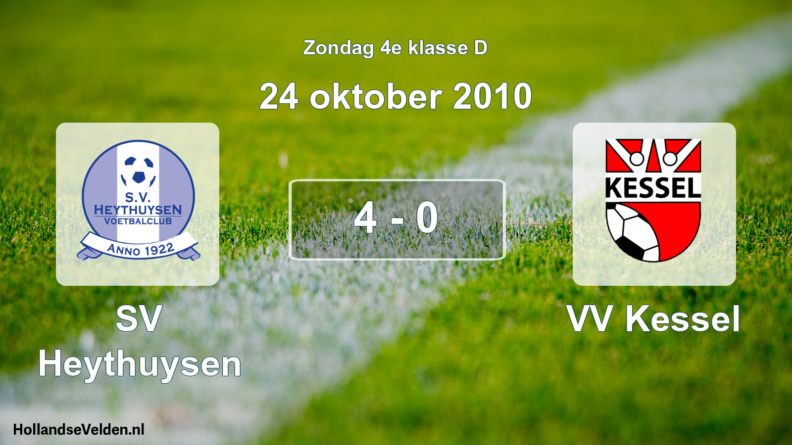 Total number of matches played: Heythuysen - VV Kessel 4 - 0 (24 October 2010)