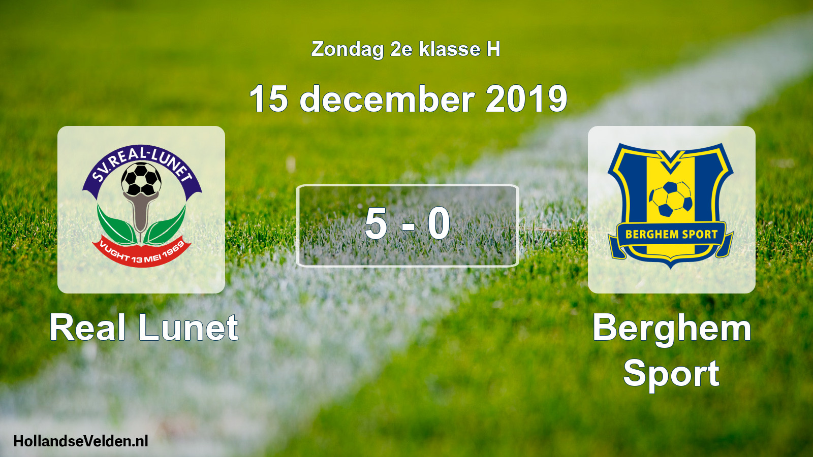 Total number of matches played: Real Lunet - Berghem Sport 5 - 0 (15 December 2019)