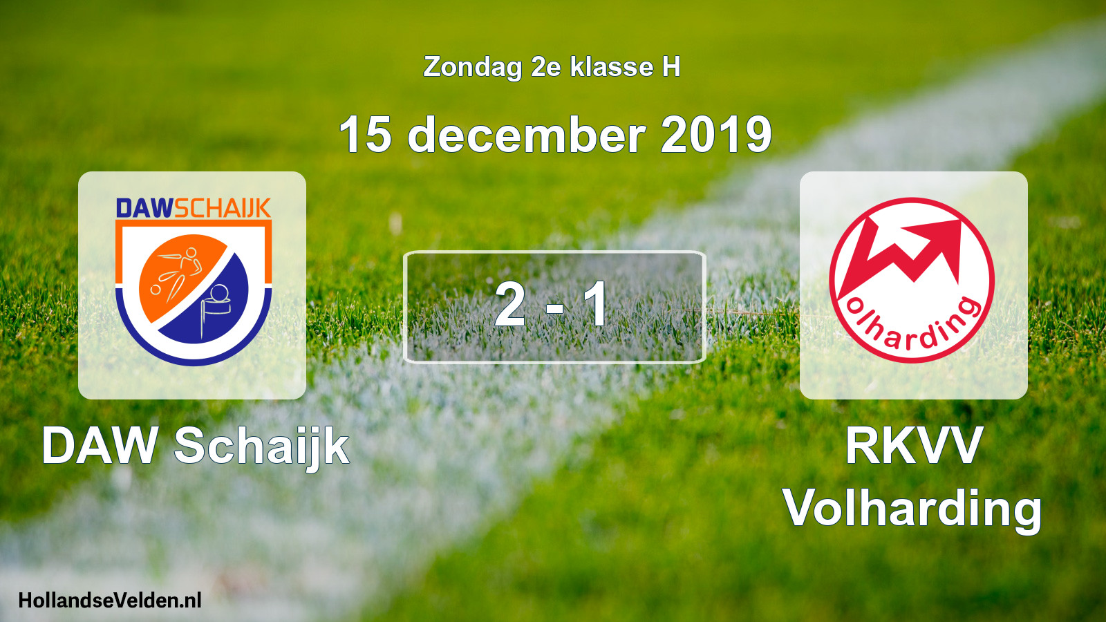 Total number of matches played: DAW Schaijk - RKVV Volharding 2 - 1 (15 December 2019)