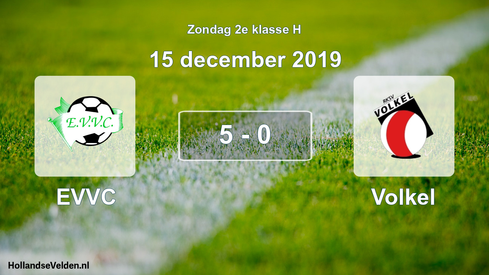 Total number of matches played: EVVC - Volkel 5 - 0 (15 December 2019)