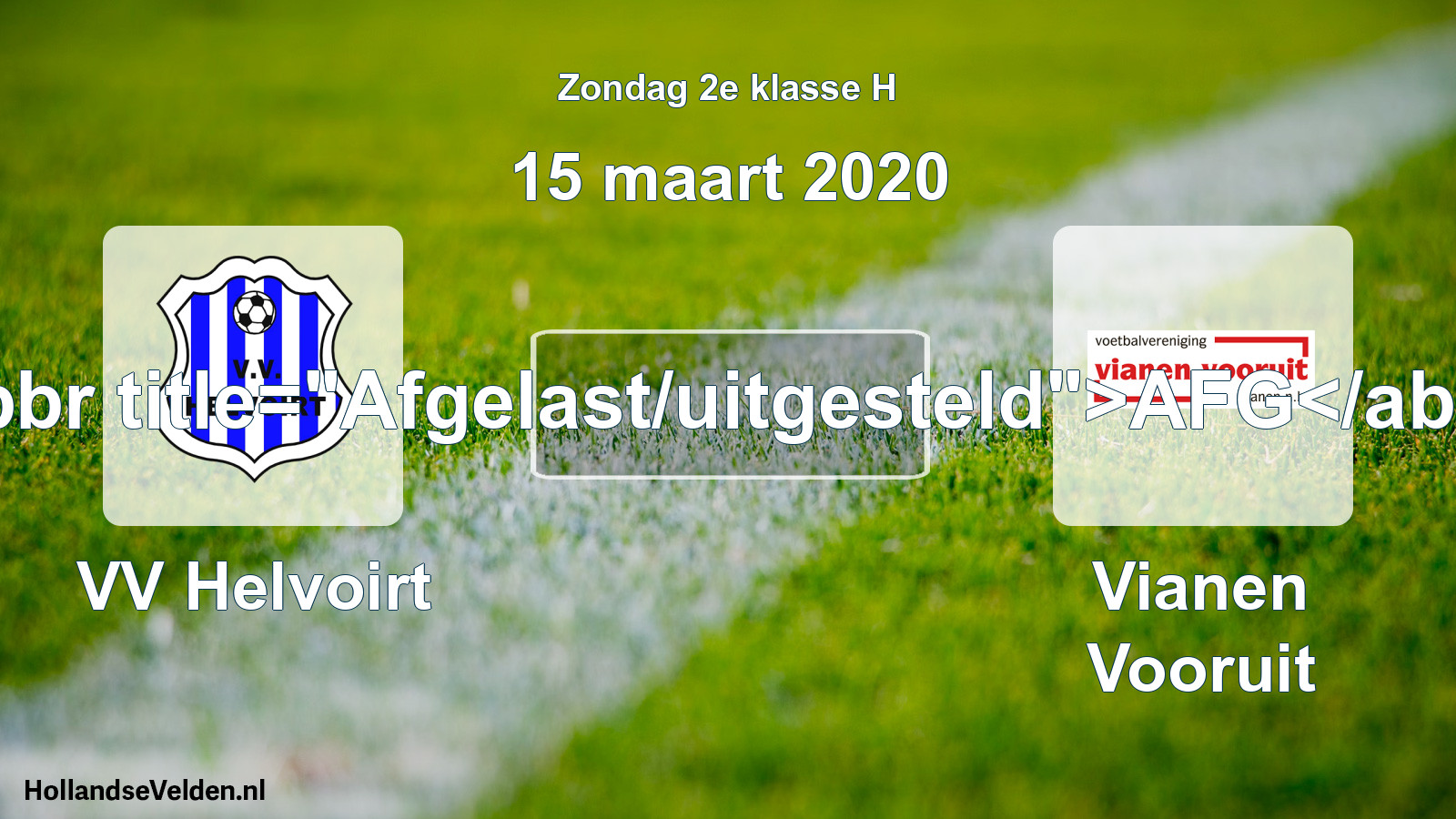 Scheduled Match: VV Helvoirt - Vianen Vooruit (15 March 2020)