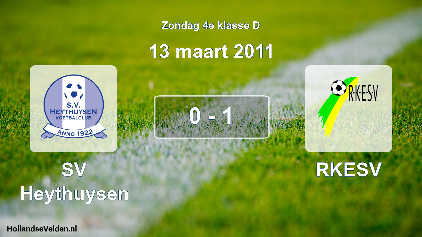 Total number of matches played: Heythuysen - RKESV 0 - 1 (13 March 2011)