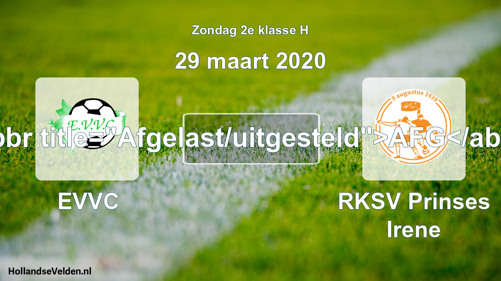 Scheduled Match: EVVC - RKSV Prinses Irene (29 March 2020)